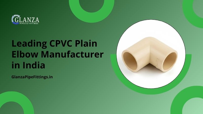 Leading CPVC Plain Elbow Manufacturer in India